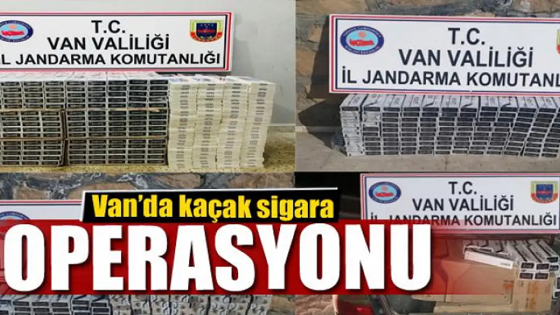 Van'da kaçak sigara operasyonu