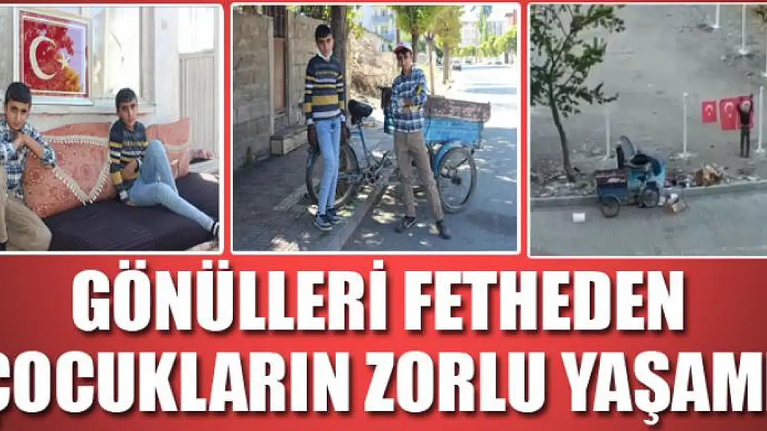 Gönülleri fetheden çocukların zorlu yaşamı