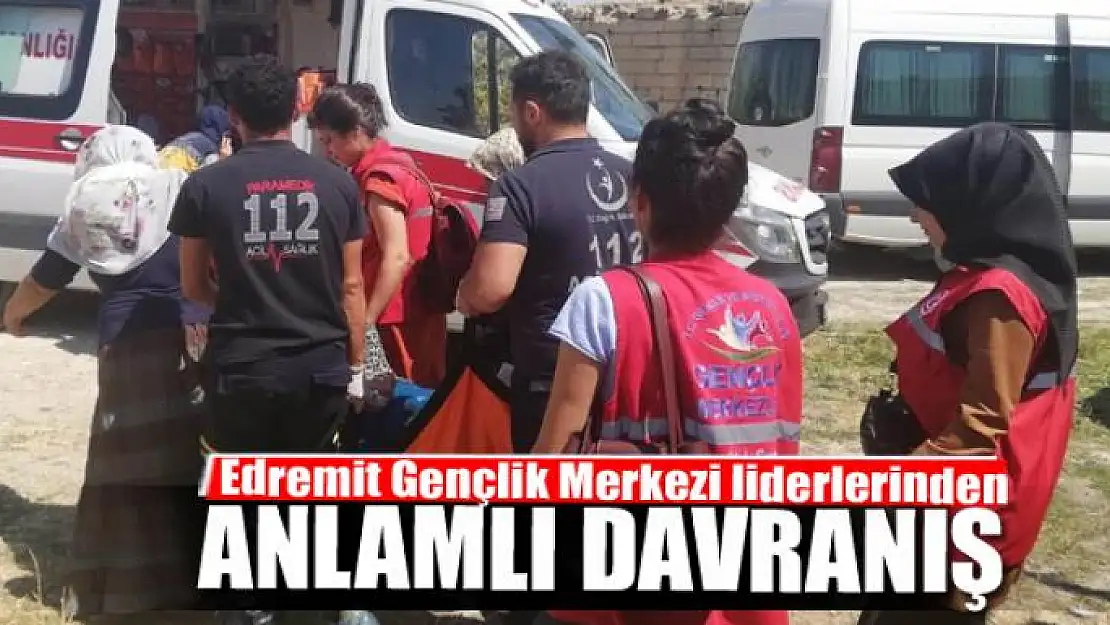 Edremit Gençlik Merkezi liderlerinden anlamlı davranış