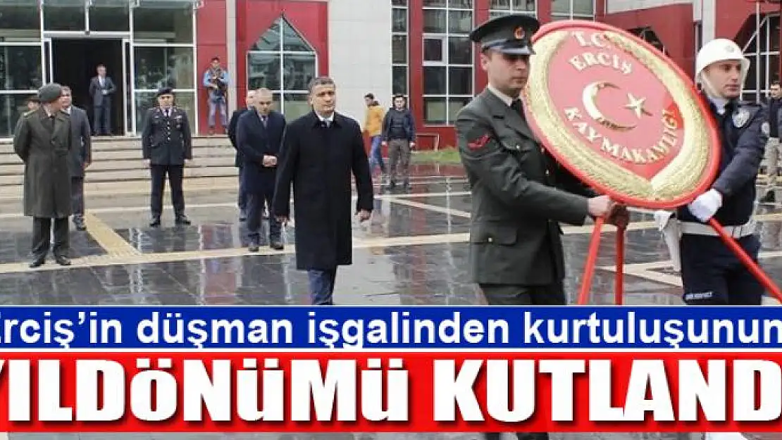 Erciş'in düşman işgalinden kurtuluşunun yıldönümü kutlandı