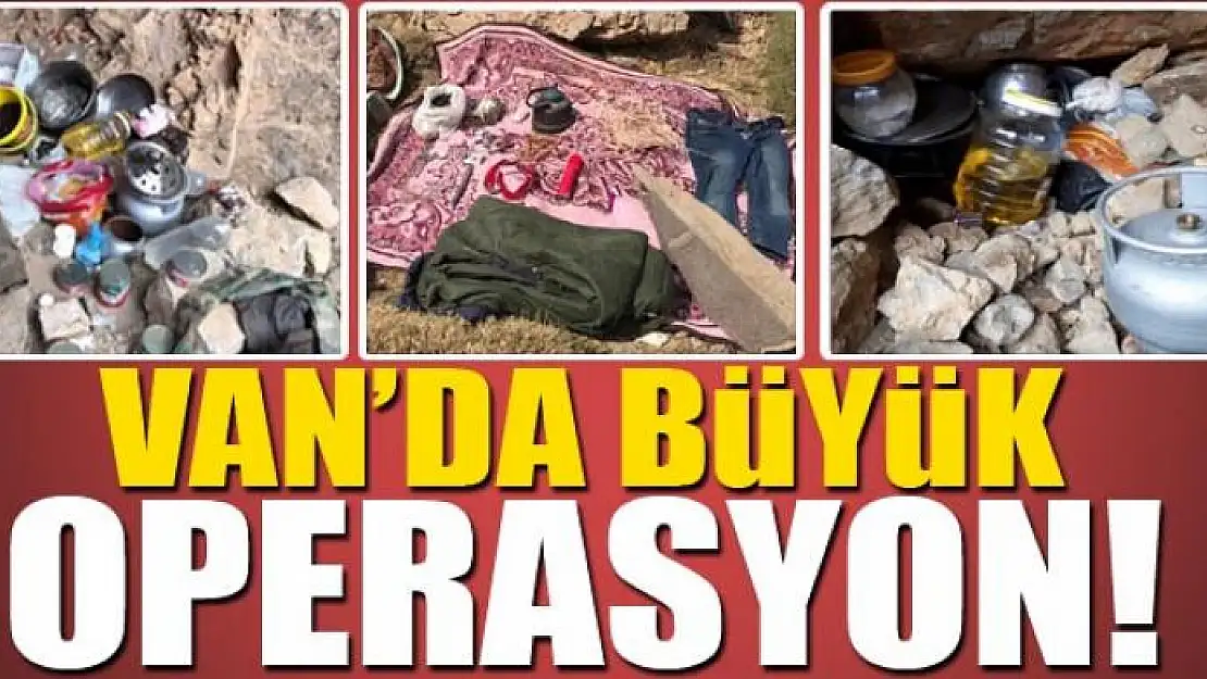 Van'da büyük operasyon