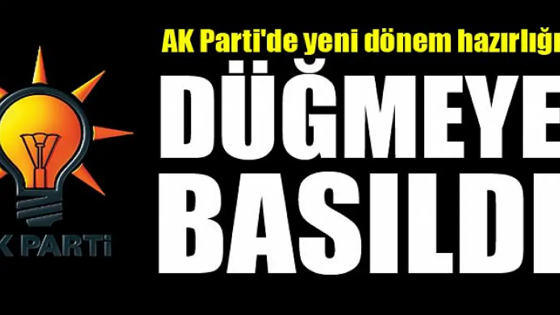 AK Parti'de yeni dönem hazırlığı! Düğmeye basıldı