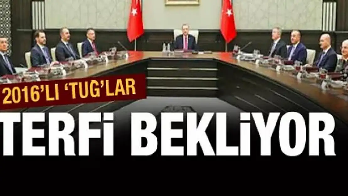 2016'lı 'tuğ'lar terfi bekliyor