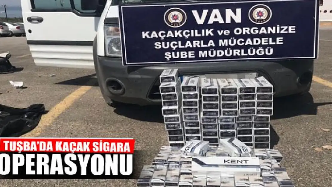 Tuşba'da kaçak sigara operasyonu 