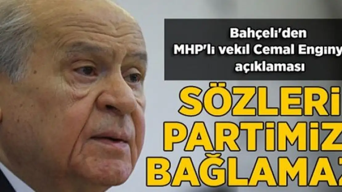 Bahçeli'den Enginyurt açıklaması