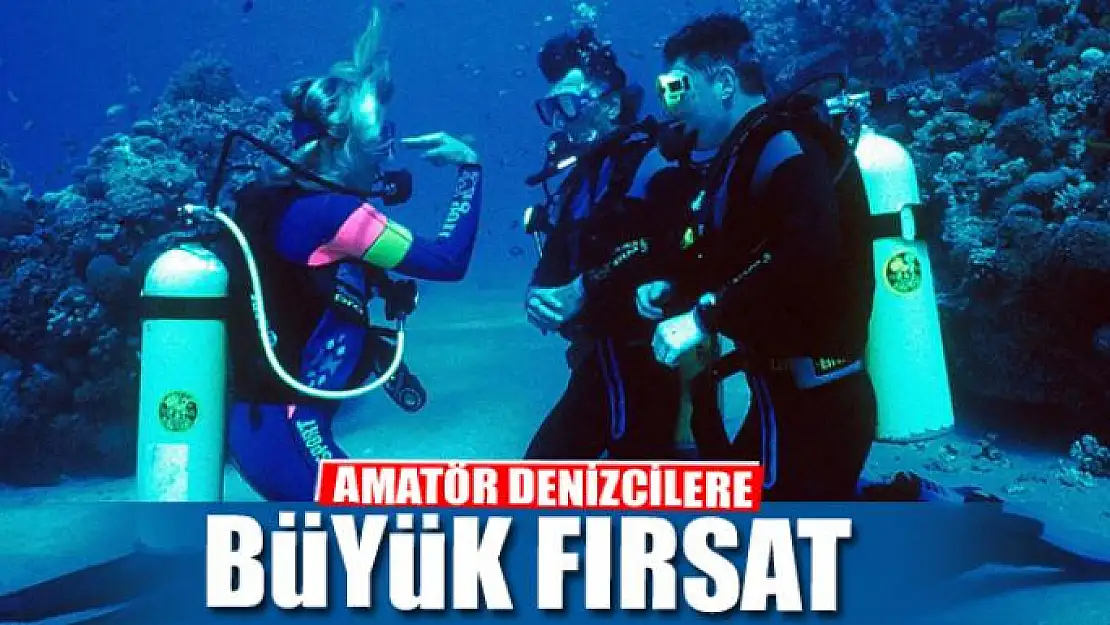 AMATÖR DENİZCİLERE BÜYÜK FIRSAT