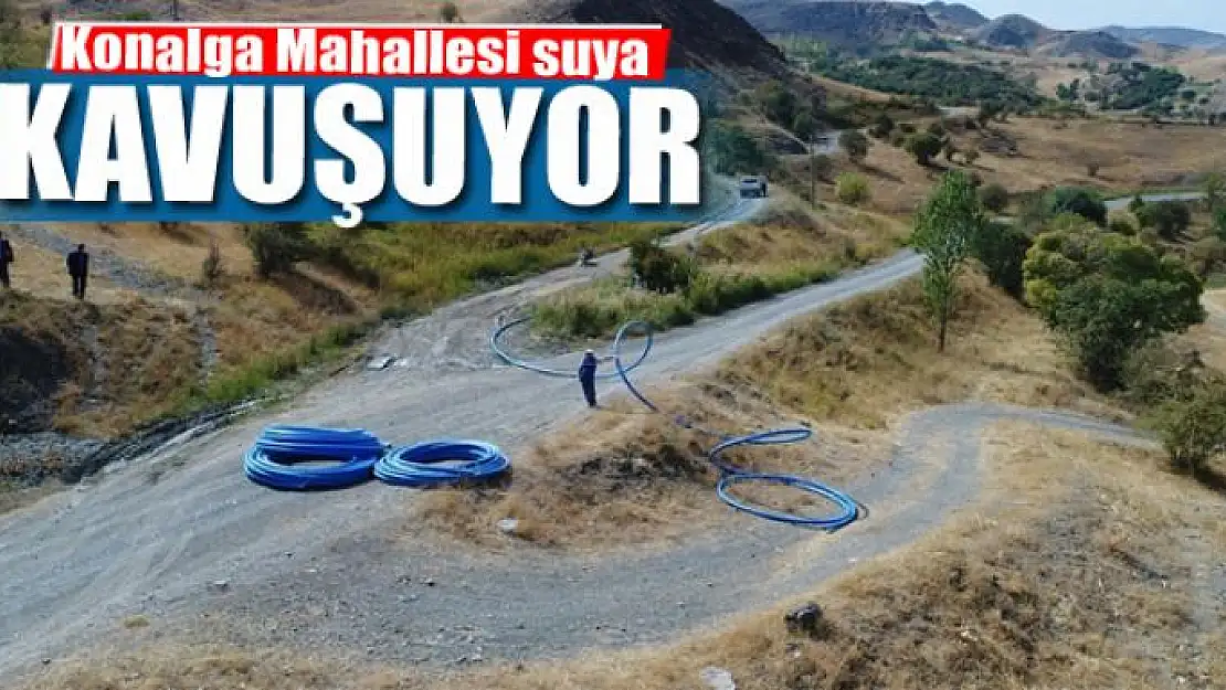 Konalga Mahallesi suya kavuşuyor