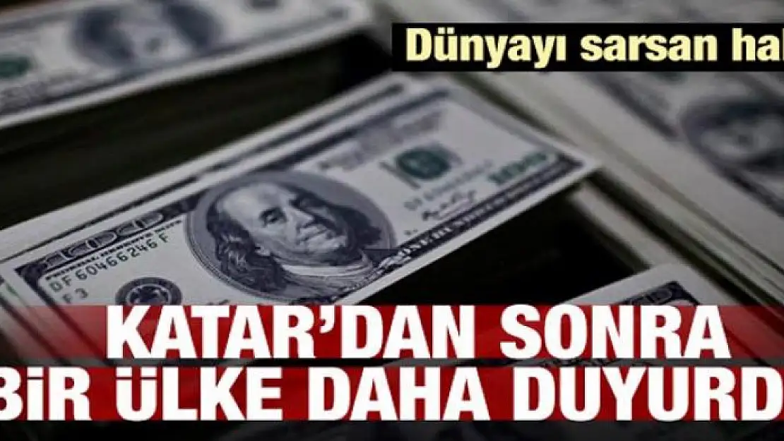 Dünyayı sarsan haber! Katar'dan sonra bir ülke daha