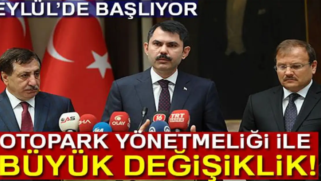 Bakan Kurum açıkladı: Otopark yönetmeliğiyle büyük değişiklik