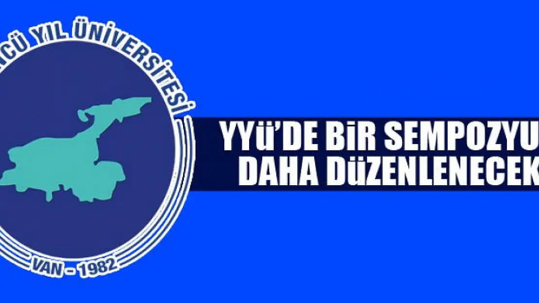 Van YYÜ'de 22. Kelam Koordinasyon Toplantısı ve sempozyum düzenlenecek 