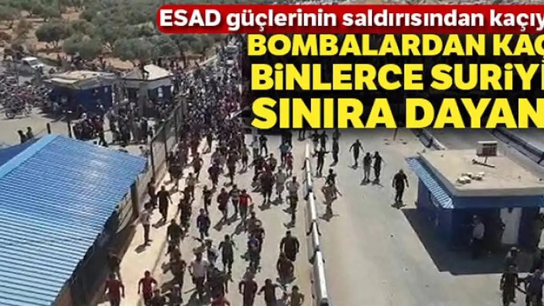 Bombalardan kaçan binlerce Suriyeli sınıra dayandı