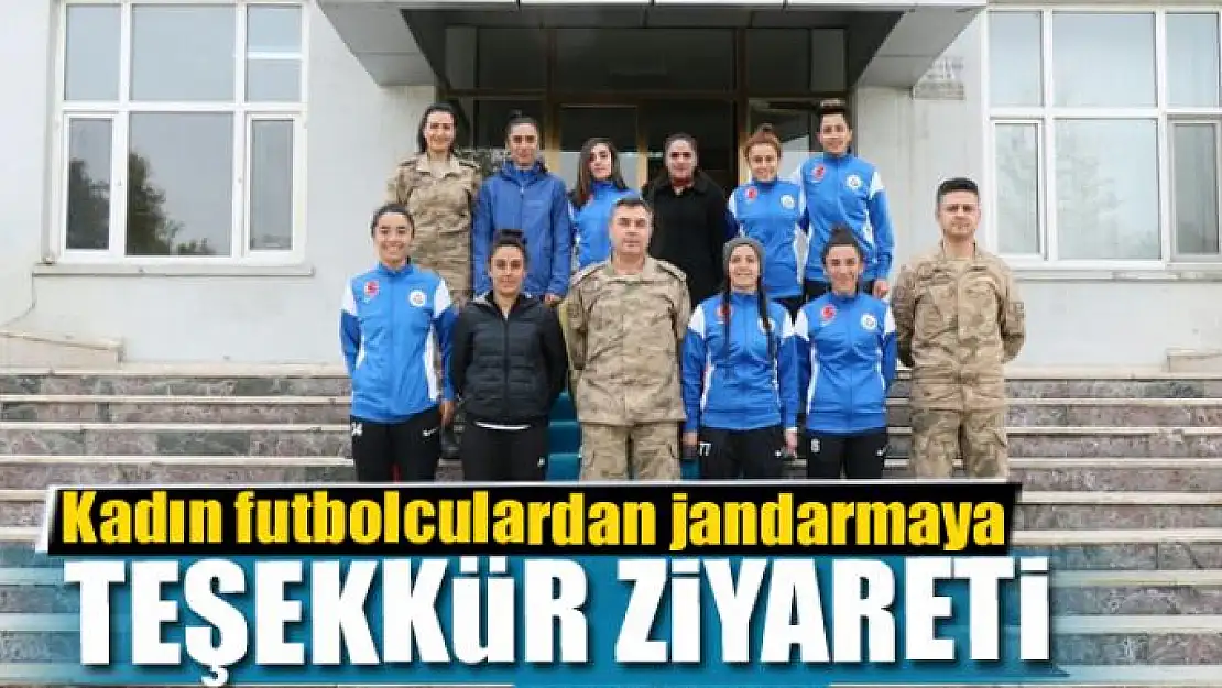 Hakkarigücüspor kadın futbol takımından jandarmaya teşekkür ziyareti