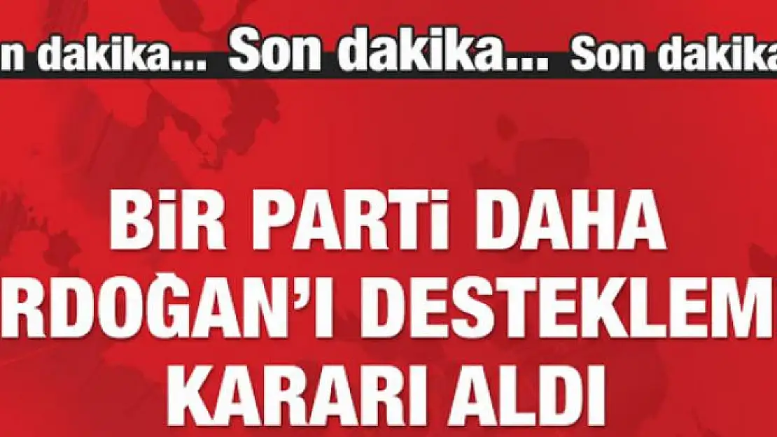 HÜDA PAR'dan Erdoğan'ı destekleme kararı 