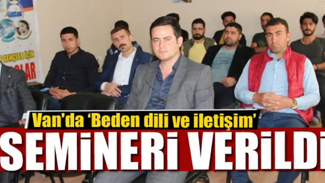 Van'da 'Beden dili ve iletişim' semineri