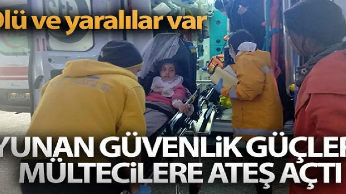 Yunan güvenlik güçleri mültecilere ateş açtı: 1 ölü, 5 yaralı