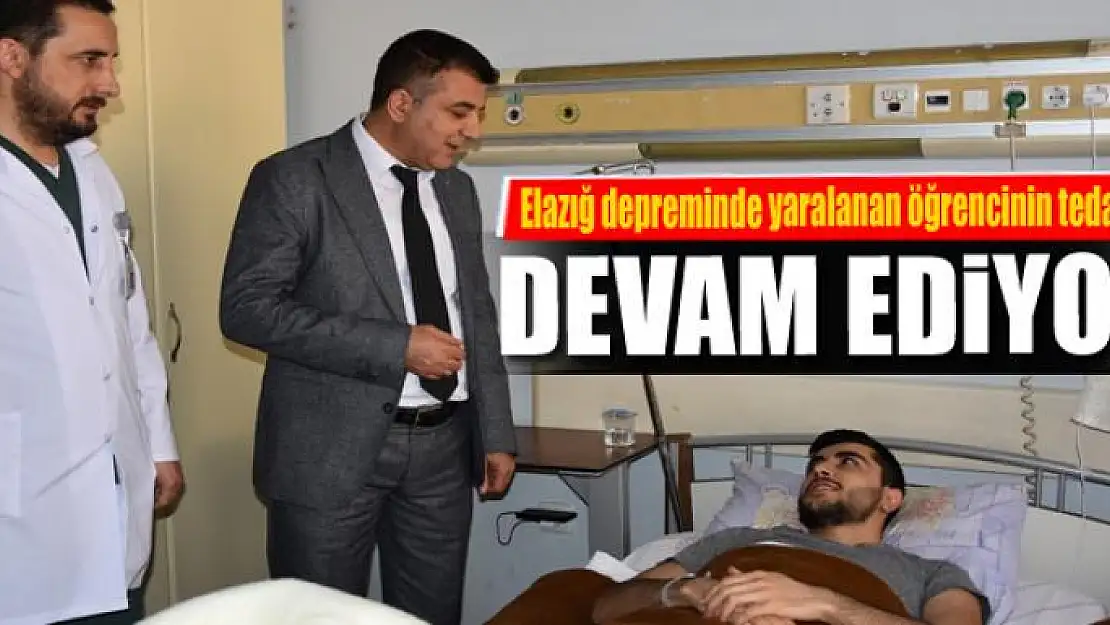 Elazığ depreminde yaralanan öğrencinin tedavisi devam ediyor