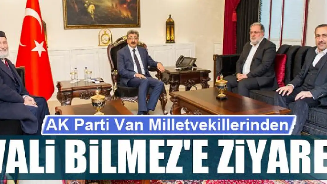 AK Parti Van Milletvekillerinden Vali Bilmez'e ziyaret