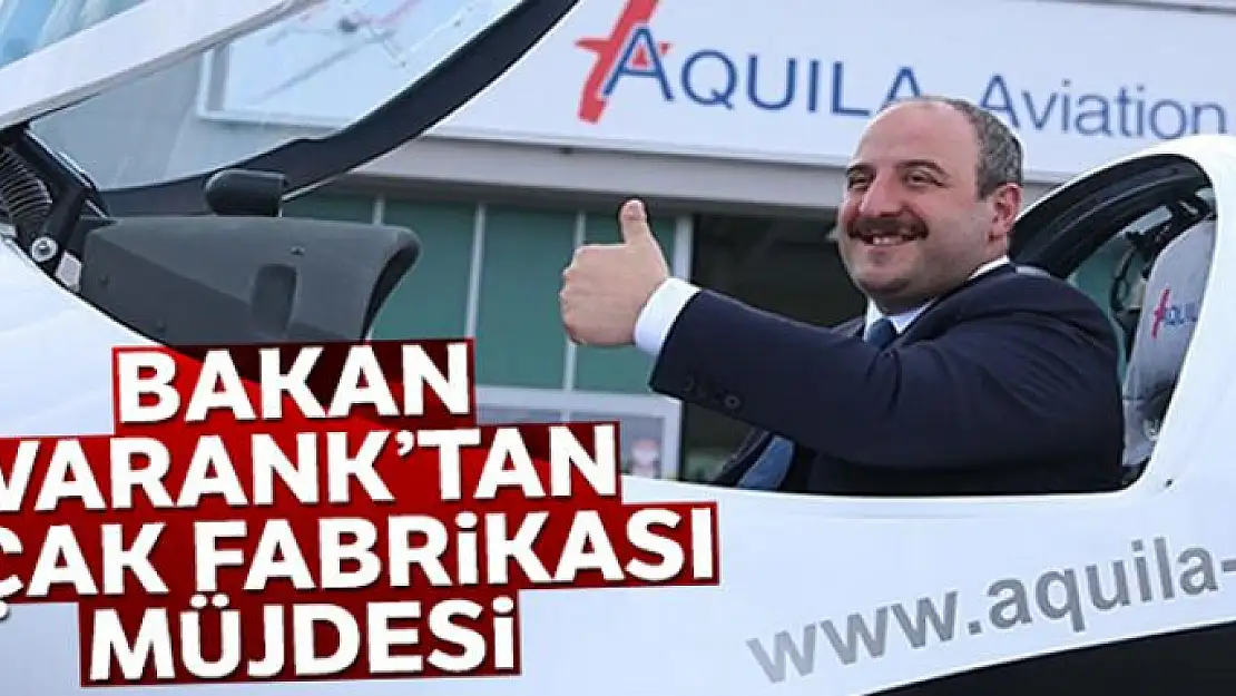 Bakan Varank'tan uçak fabrikası müjdesi