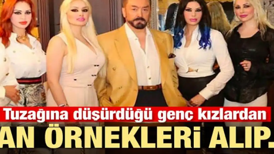 Adnan Oktar 'Kediciklerden' kan örnekleri alıp...