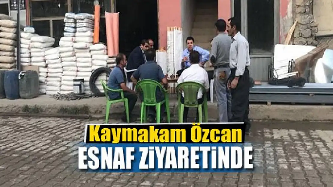 Kaymakam Özcan, esnaf ziyaretinde