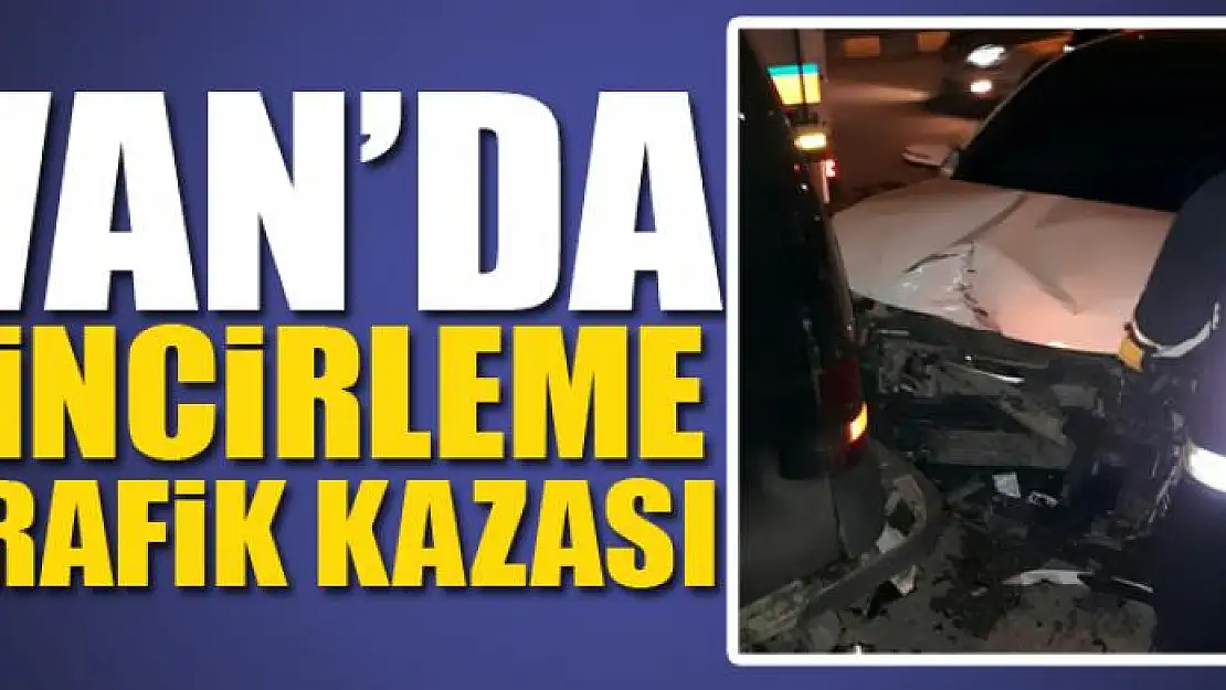 Van'da zincirleme kaza