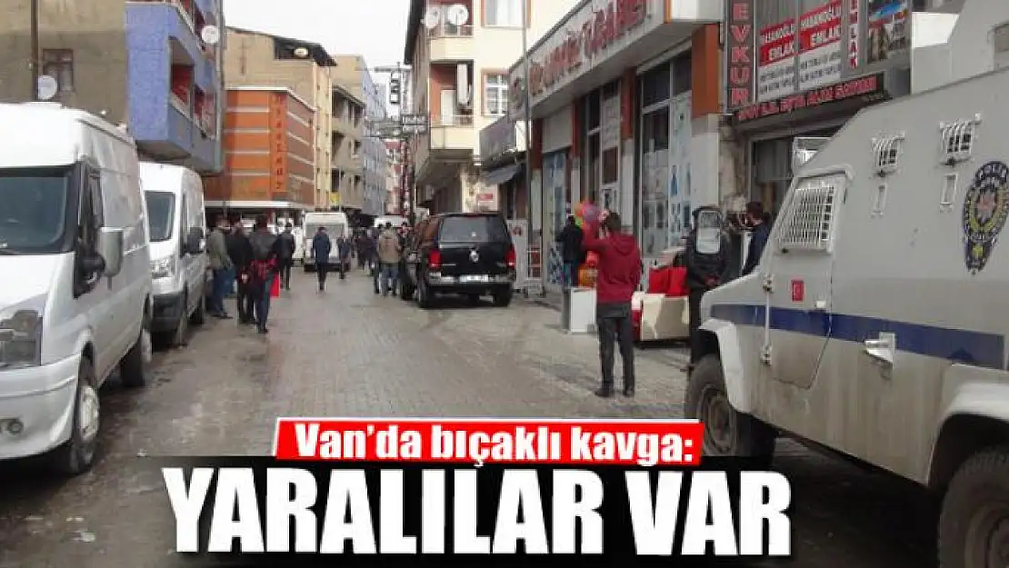 Van'da bıçaklı kavga: 6 yaralı