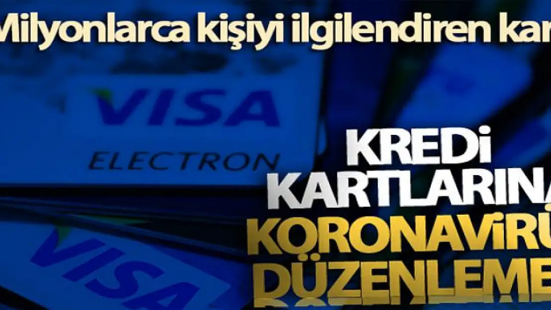 BDDK: 'Kredi kartı borcu ötelenen vatandaşlara 31 Aralık 2020'ye kadar ödenmesine imkan sağlandı'