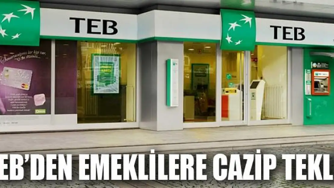 TEB'den emeklilere cazip teklif