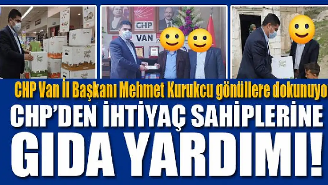 CHP'DEN İHTİYAÇ SAHİPLERİNE GIDA YARDIMI