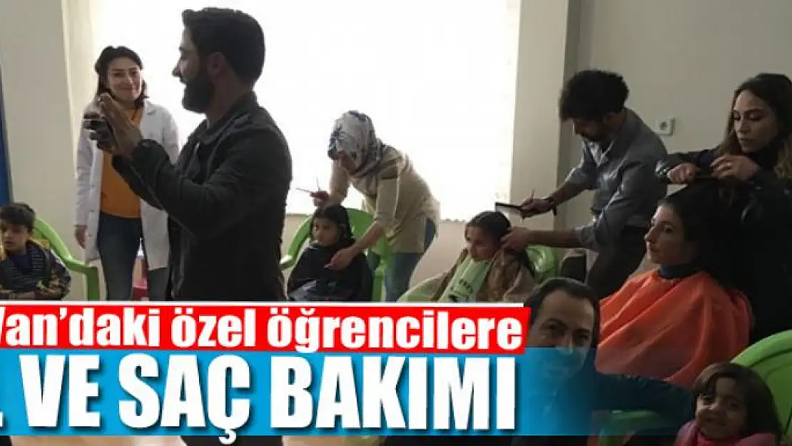 Van'daki özel öğrencilere el ve saç bakımı