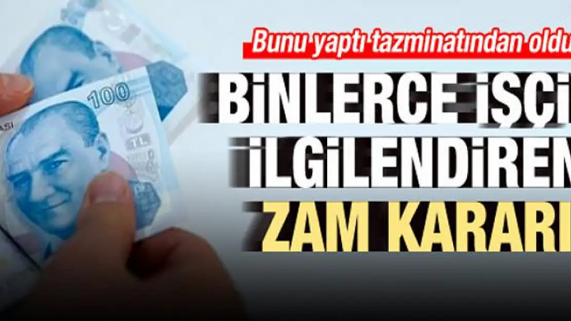 Yargıtay'dan zam kararı! Bunu yaptı tazminatından oldu