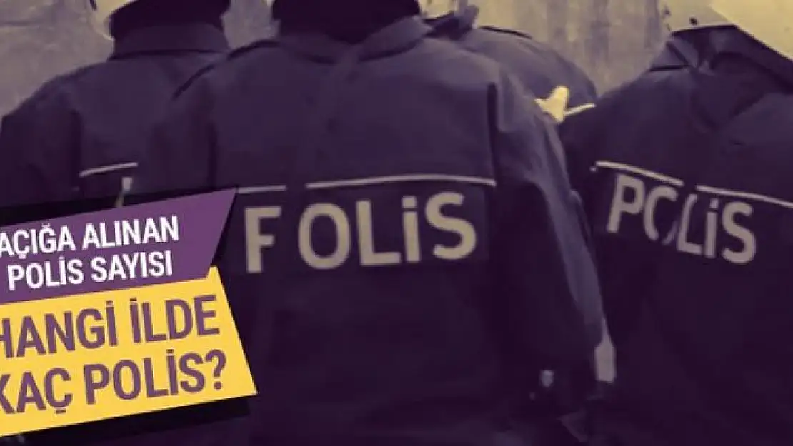 FETÖ operasyonunda hangi ilde kaç polis açığa alındı?