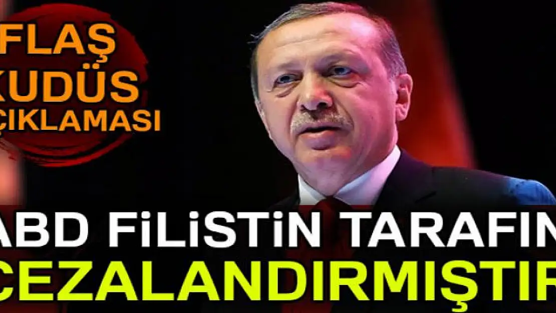 Cumhurbaşkanı Erdoğan'dan Kudüs açıklaması