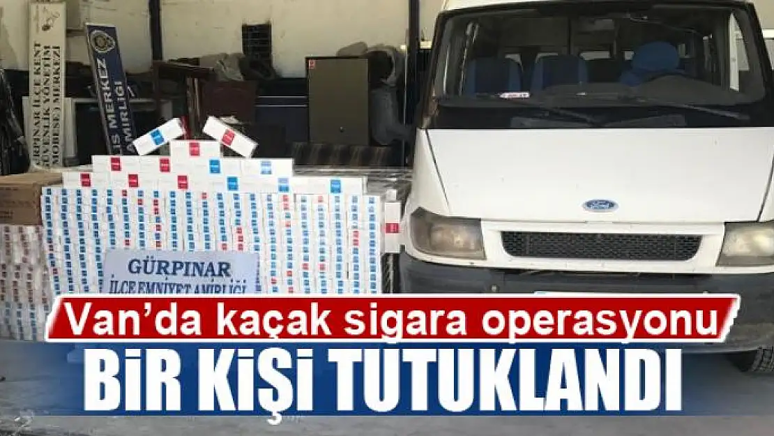 Van'da kaçak sigara operasyonu