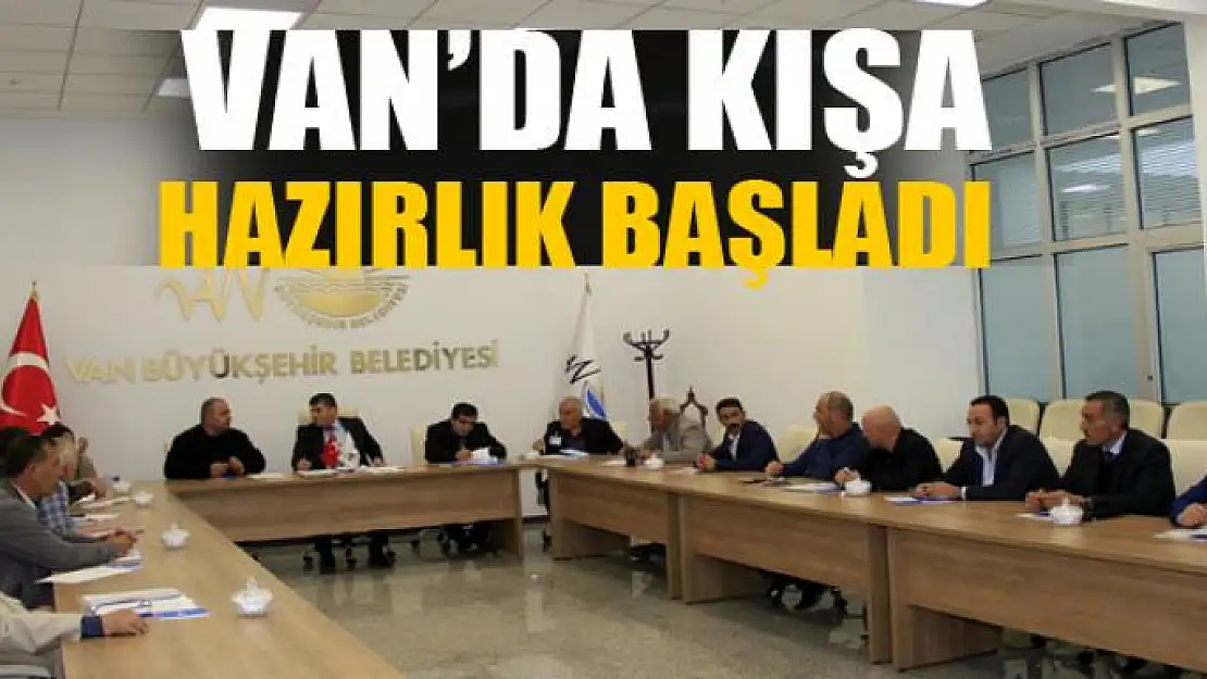 VAN'DA KIŞA HAZIRLIK BAŞLADI