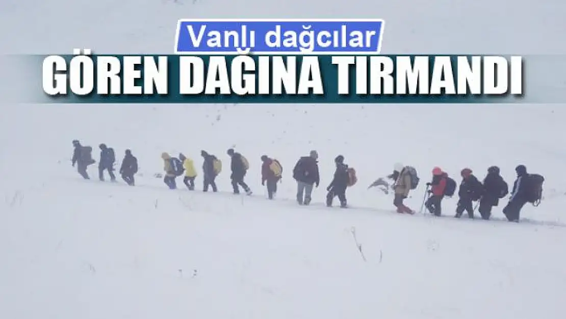 Vanlı dağcılar Gören dağına tırmandı