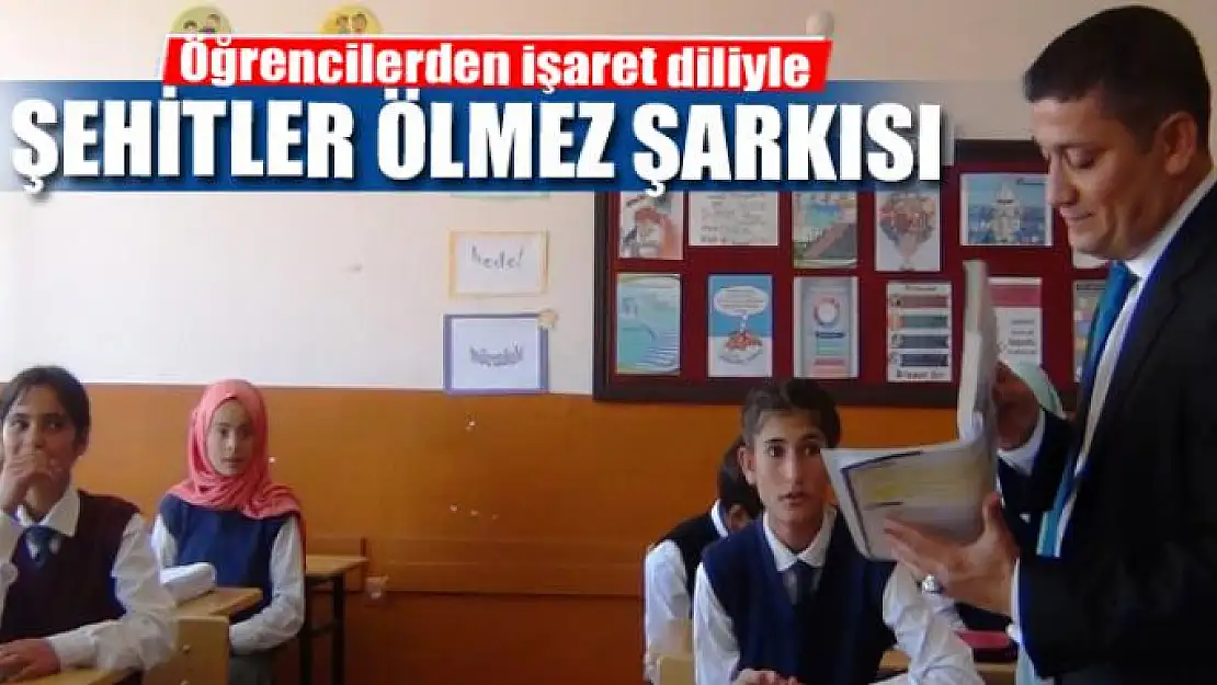 Öğrencilerden işaret diliyle 'Şehitler Ölmez' şarkısı