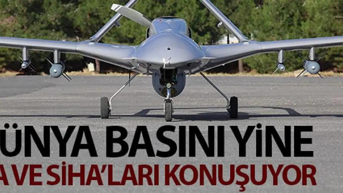 Türkiye'nin İHA ve SİHA'ları yine dünya basınında: 'Libya'da Türk drone'ları Hafter'in ortaklarını utandırdı'