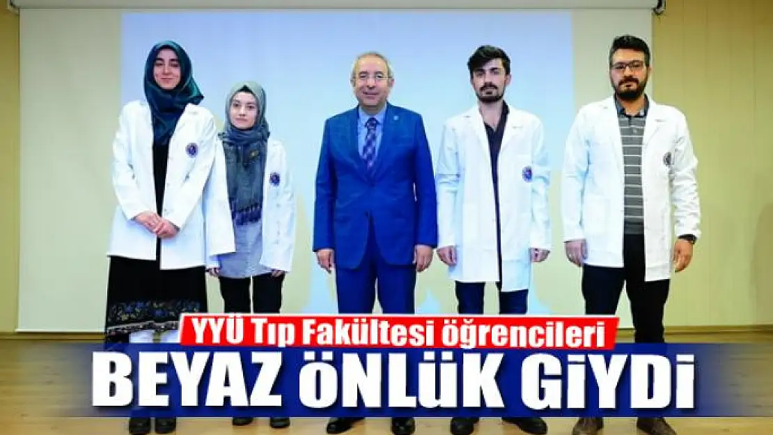 YYÜ Tıp Fakültesi öğrencileri beyaz önlük giydi