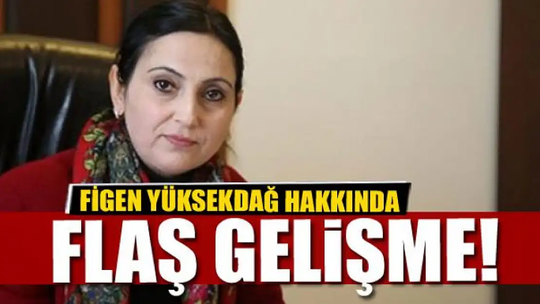 Yüksekdağ hakkında flaş gelişme!