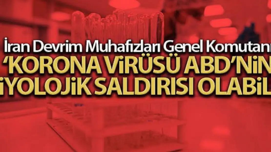 İran Devrim Muhafızları Genel Komutanı: 'Korona virüsü ABD'nin biyolojik saldırısı olabilir'