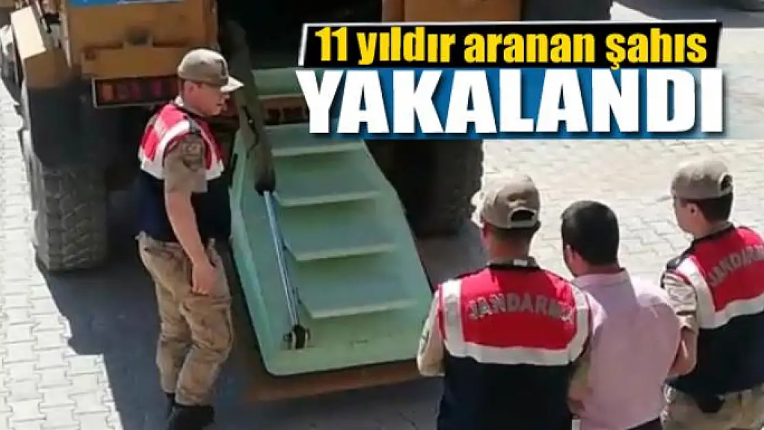 11 yıldır aranan şahıs yakalandı