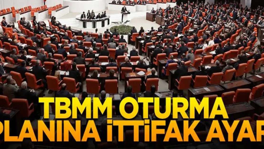 TBMM oturma planına ittifak ayarı