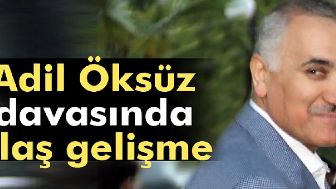 Adil Öksüz için 319 yıla kadar hapis cezası isteniyor