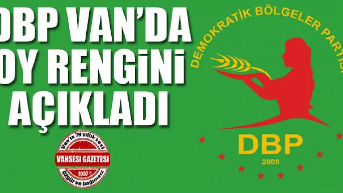 DBP Van'da oy rengini açıkladı