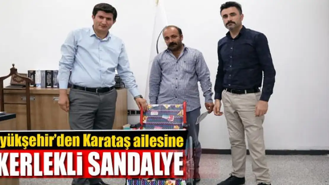 Büyükşehir'den Karataş ailesine tekerlekli sandalye 