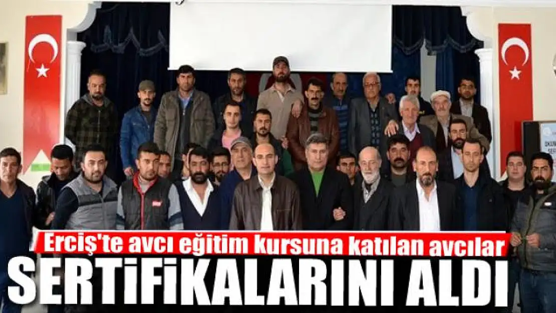 Erciş'te avcı eğitim kursuna katılan avcılar sertifikalarını aldı 