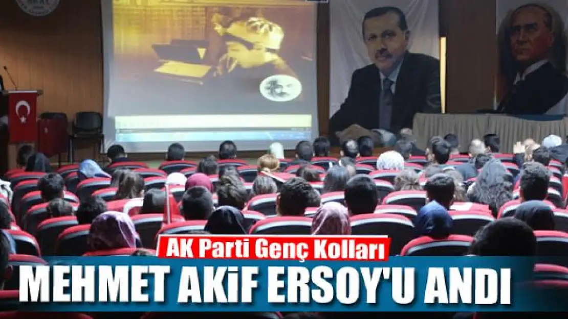 AK Parti Gençlik Kolları Mehmet Akif Ersoy'u andı 