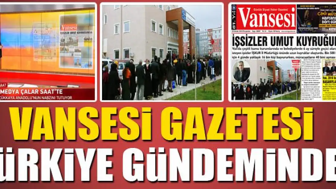 Vansesi Gazetesi Türkiye gündeminde 