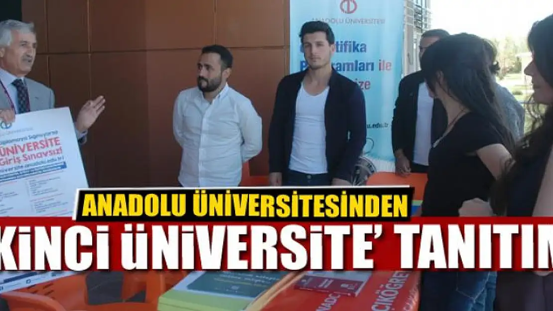 Anadolu Üniversitesinden 'İkinci Üniversite' tanıtımı